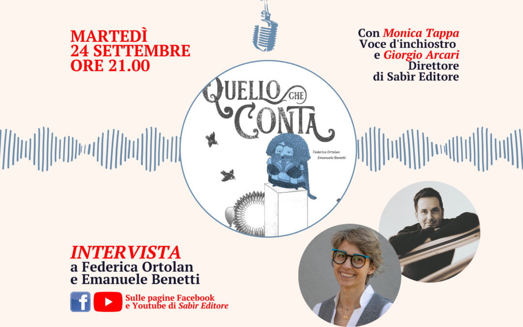 Intervista a Federica Ortolan ed Emanuele Benetti – presentazione di “Quello che conta”